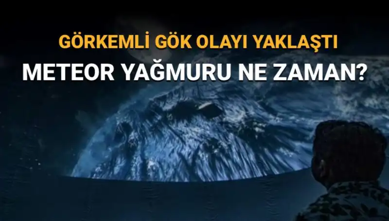 Perseid Meteor Yağmuru Geliyor: Türkiye’den İzlenebilecek Mi?