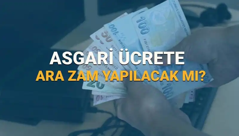 2025 Asgari Ücrette Ara Zam Müjdesi Mi Geliyor?