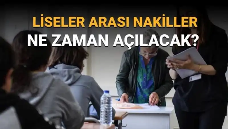 Liseler Arası Nakil Süreci Başlıyor: LGS 1. ve 2. Nakil Tarihleri Belirlendi