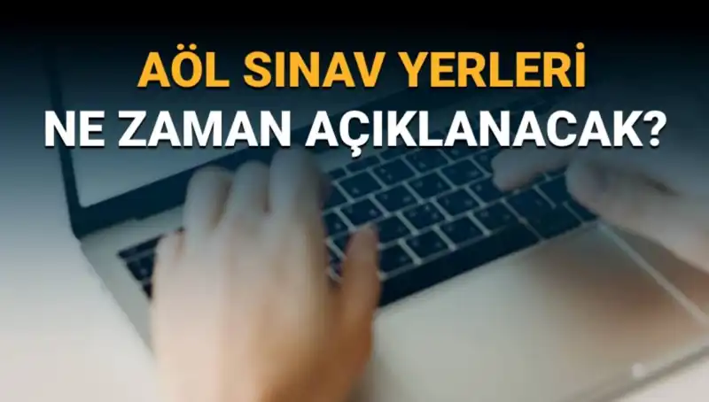 AÖL Sınav Yerleri: 3. Dönem Sınav Giriş Belgesi Ne Zaman İlan Edilecek?