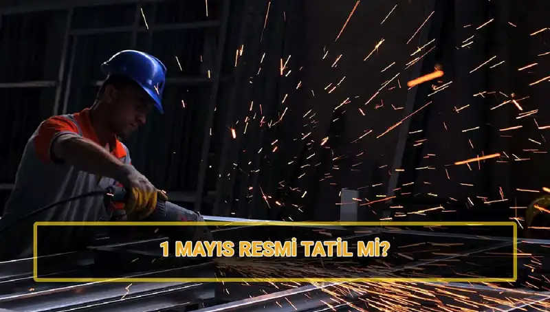 1 Mayıs İşçi Bayramı: 30 Nisan Tatili Ne Olacak?